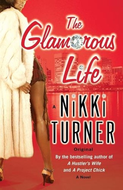 The Glamorous Life, Nikki Turner - Paperback - 9780345476838
