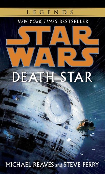 Reaves, M: Death Star: Star Wars Legends, Michael Reaves ; Steve Perry - Paperback - 9780345477439