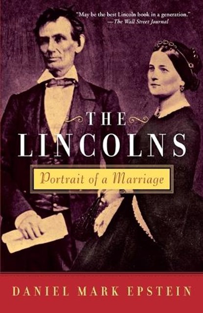 The Lincolns, Daniel Mark Epstein - Paperback - 9780345478009