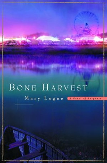 Bone Harvest, Mary Logue - Ebook - 9780345478429