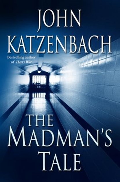 The Madman's Tale, John Katzenbach - Ebook - 9780345478474