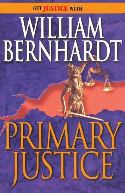 Primary Justice, William Bernhardt - Paperback - 9780345479976