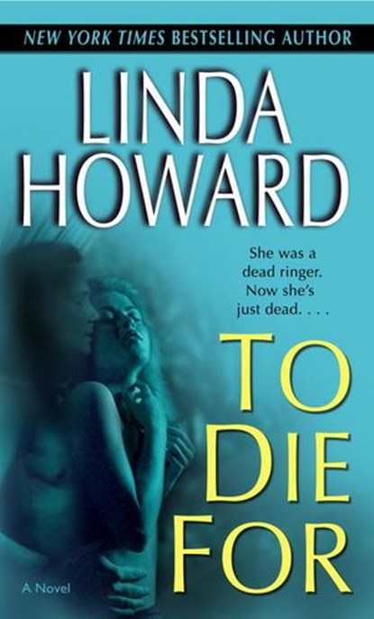 To Die For, Linda Howard - Ebook - 9780345480859