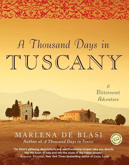 A Thousand Days in Tuscany, Marlena De Blasi - Paperback - 9780345481092