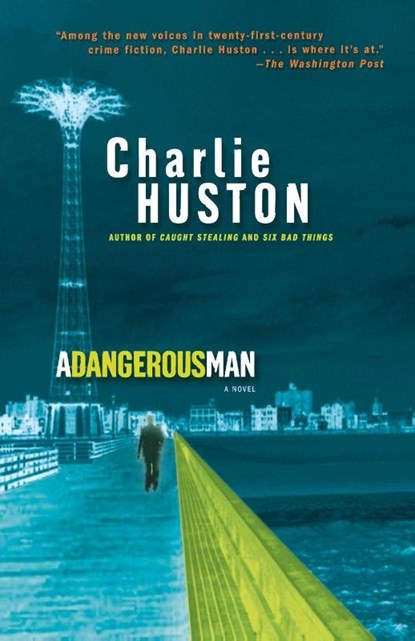 A Dangerous Man, Charlie Huston - Paperback - 9780345481337