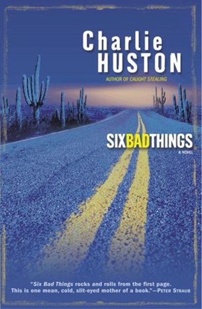 Six Bad Things, Charlie Huston - Ebook - 9780345484369