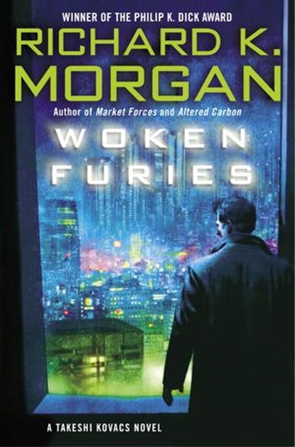 Woken Furies, Richard K. Morgan - Ebook - 9780345486127