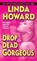 Drop Dead Gorgeous, Linda Howard - Paperback - 9780345486585