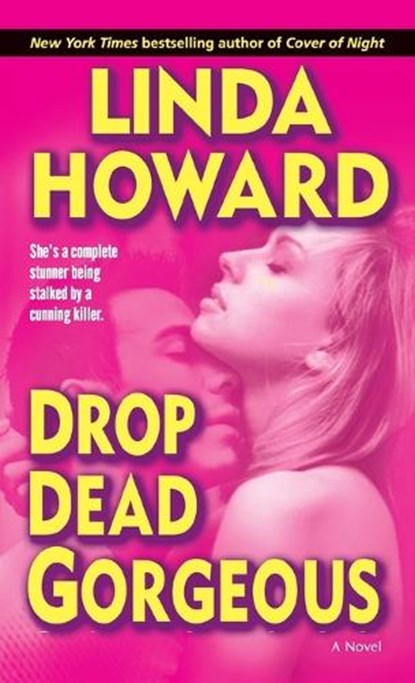 Drop Dead Gorgeous, Linda Howard - Paperback - 9780345486585