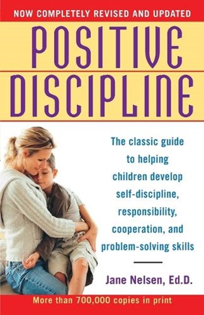 Positive Discipline, Jane Nelsen - Paperback - 9780345487674