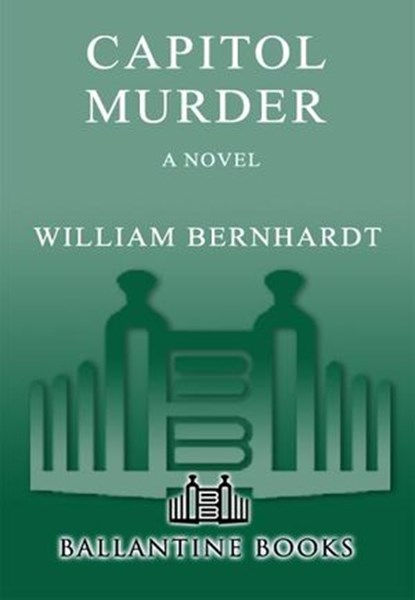 Capitol Murder, William Bernhardt - Ebook - 9780345490834