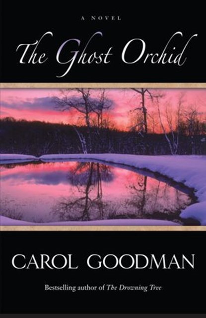 The Ghost Orchid, Carol Goodman - Ebook - 9780345490902
