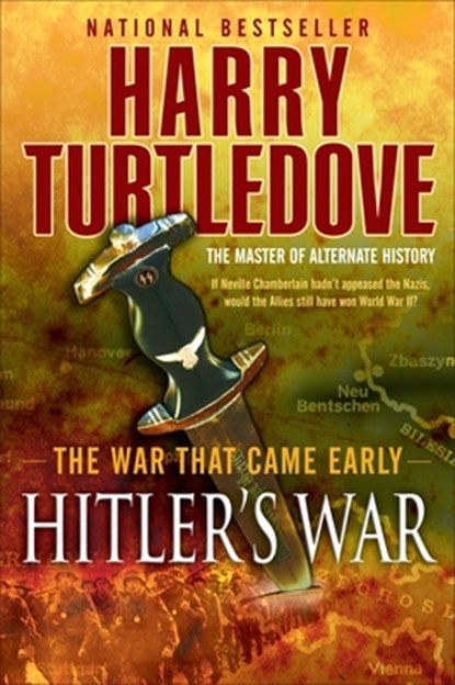 Hitler's War (the War That Came Early, Book One), Harry Turtledove - Paperback - 9780345491831