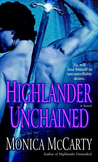 Highlander Unchained, Monica McCarty - Paperback - 9780345494382