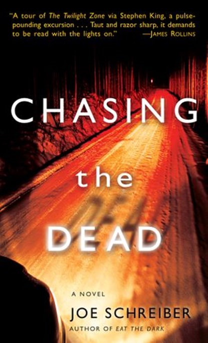 Chasing the Dead, Joe Schreiber - Ebook - 9780345495600