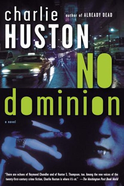 No Dominion, Charlie Huston - Ebook - 9780345497147