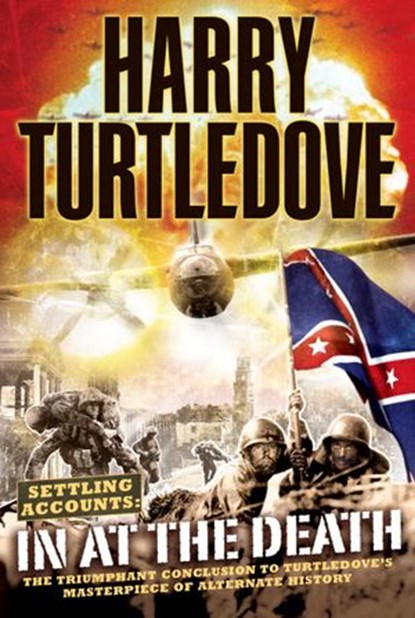 In at the Death, Harry Turtledove - Ebook - 9780345500519