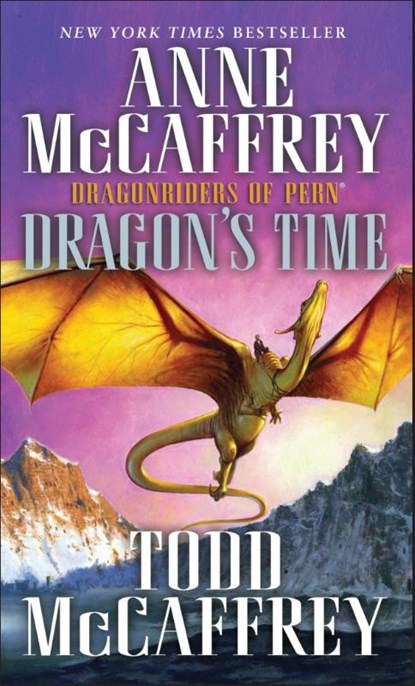 Mccaffrey, A: Dragon's Time, Anne Mccaffrey ; Todd J McCaffrey - Paperback - 9780345500908