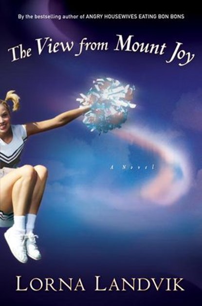 The View from Mount Joy, Lorna Landvik - Ebook - 9780345502285