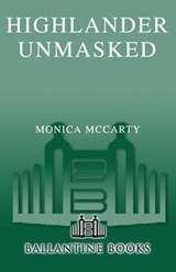 Highlander Unmasked - Monica McCarty - 9780345502308