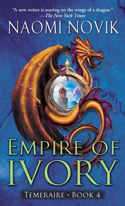 Empire of Ivory, Naomi Novik - Ebook - 9780345502339