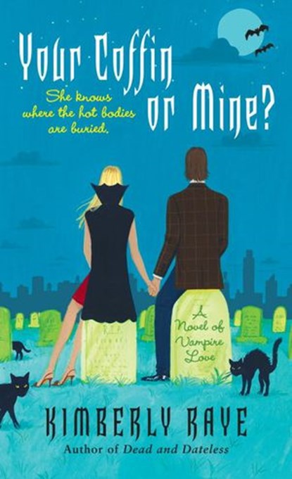 Your Coffin or Mine?, Kimberly Raye - Ebook - 9780345502384