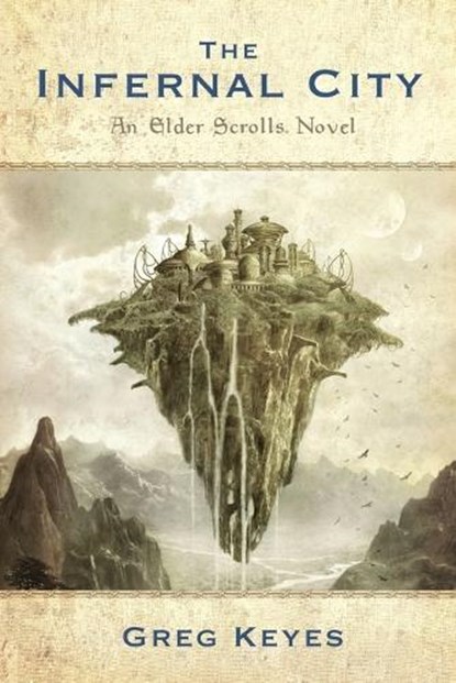 The Infernal City: An Elder Scrolls Novel, Greg Keyes - Paperback - 9780345508010