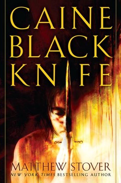 Caine Black Knife, Matthew Stover - Ebook - 9780345509710