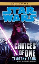 Choices of One: Star Wars Legends - Timothy Zahn - 9780345511263