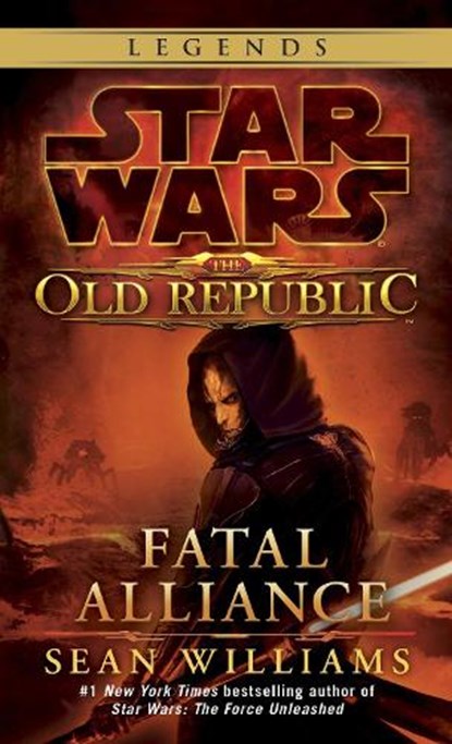 Fatal Alliance: Star Wars Legends (The Old Republic), Sean Williams - Paperback - 9780345511331