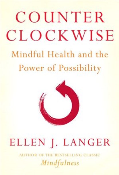 Counterclockwise, Ellen J. Langer - Ebook - 9780345514806
