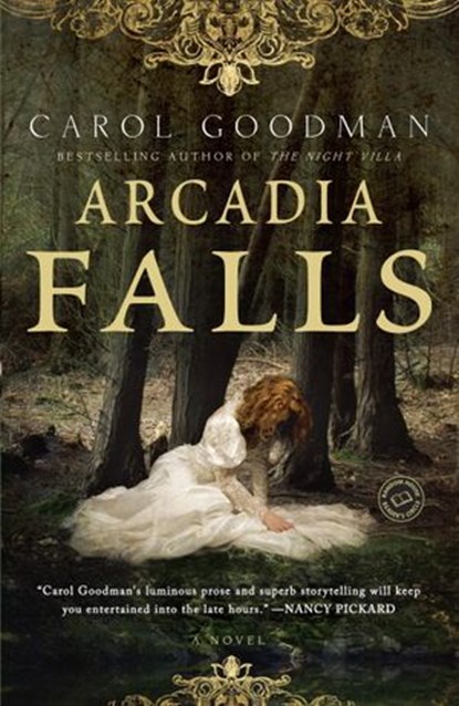 Arcadia Falls, Carol Goodman - Ebook - 9780345515193