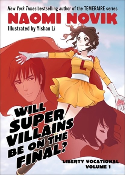 Will Supervillains Be on the Final?, Naomi Novik - Paperback - 9780345516565