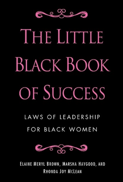 The Little Black Book of Success, Elaine Meryl Brown ; Marsha Haygood ; Rhonda Joy McLean - Gebonden - 9780345518484