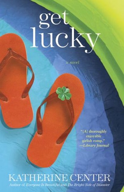 Get Lucky, Katherine Center - Ebook - 9780345519221