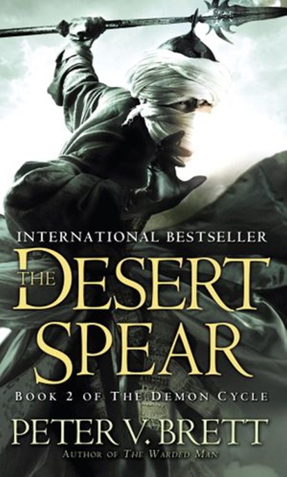 The Desert Spear: Book Two of The Demon Cycle, Peter V. Brett - Ebook - 9780345519634