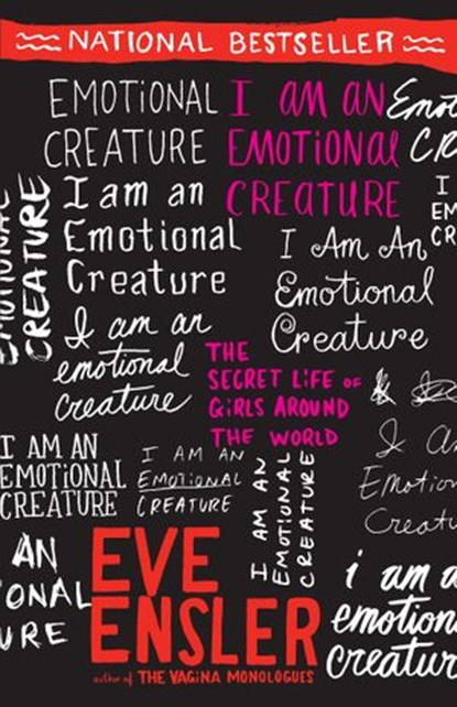 I Am an Emotional Creature, Eve Ensler - Ebook - 9780345519733
