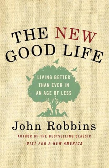 The New Good Life, John Robbins - Ebook - 9780345520234