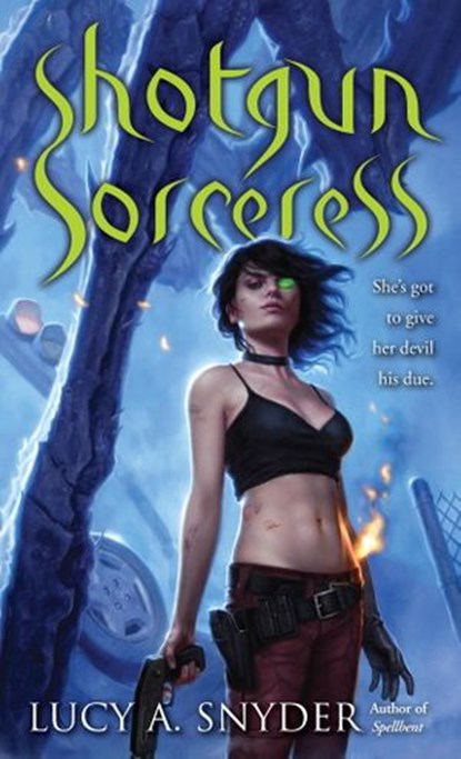 Shotgun Sorceress, Lucy A. Snyder - Ebook - 9780345521804