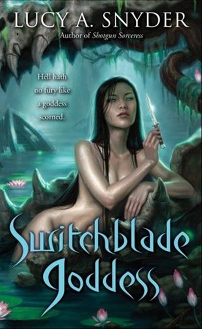 Switchblade Goddess, Lucy A. Snyder - Ebook - 9780345521828
