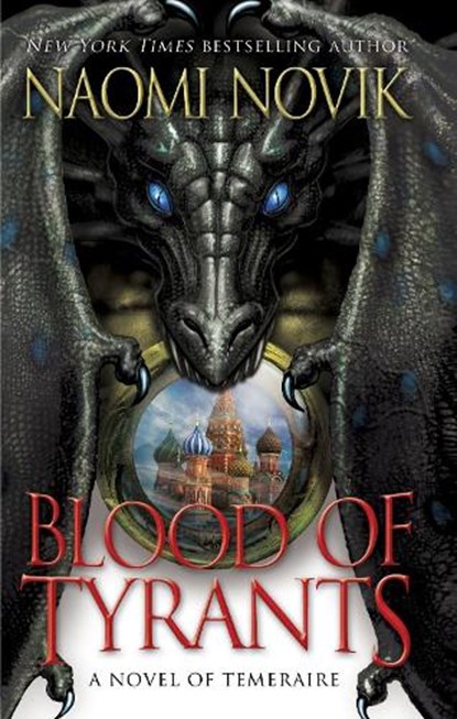 Blood of Tyrants, Naomi Novik - Paperback - 9780345522900