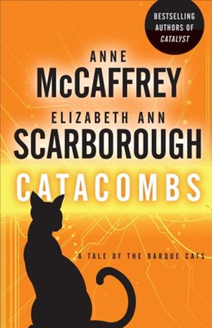 Catacombs, Anne McCaffrey ; Elizabeth Ann Scarborough - Ebook - 9780345524782