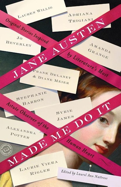 Jane Austen Made Me Do It, Adriana Trigiani ; Jo Beverley ; Margaret Sullivan ; Janet Mullany - Paperback - 9780345524966