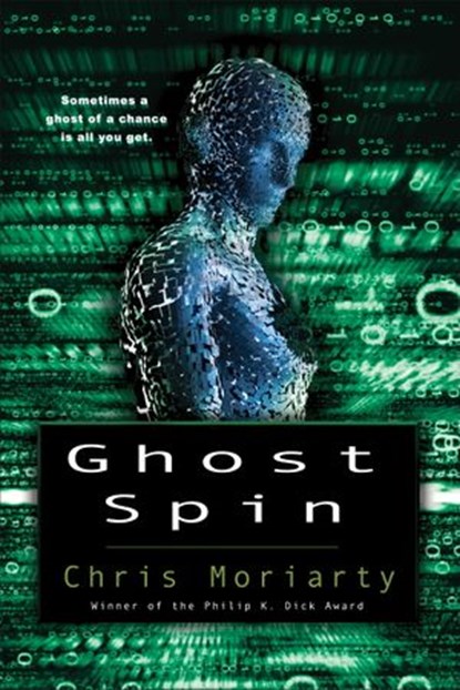 Ghost Spin, Chris Moriarty - Ebook - 9780345526281