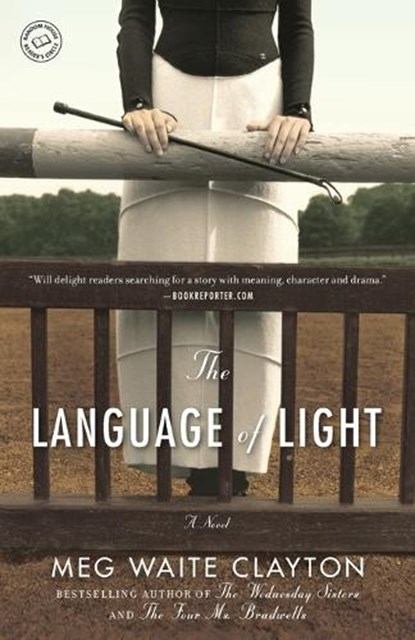 The Language of Light, CLAYTON,  Meg Waite - Paperback - 9780345526649