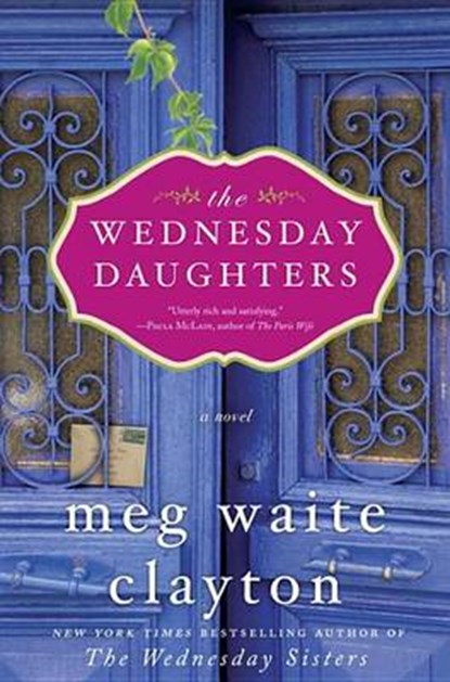 The Wednesday Daughters, CLAYTON,  Meg Waite - Gebonden - 9780345530288