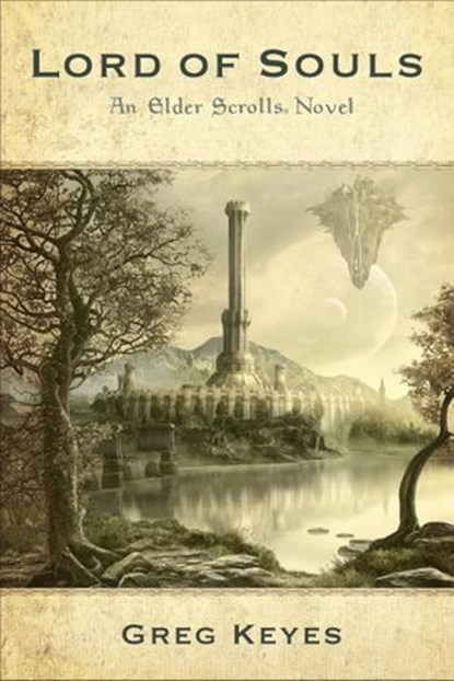 Lord of Souls: An Elder Scrolls Novel, Greg Keyes - Ebook - 9780345530332