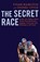 The Secret Race, HAMILTON, Tyler; Coyle, Daniel - Gebonden - 9780345530417