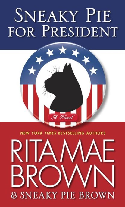 Sneaky Pie for President, Rita Mae Brown - Paperback - 9780345530479