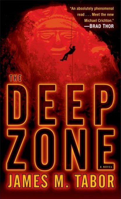 The Deep Zone: A Novel (with bonus short story Lethal Expedition), James M. Tabor - Ebook - 9780345532282